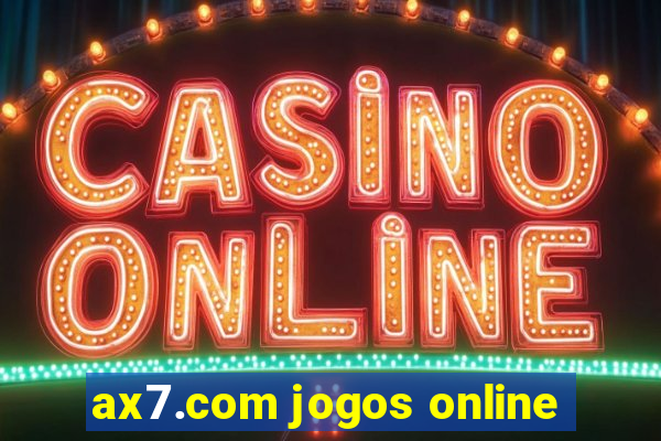 ax7.com jogos online